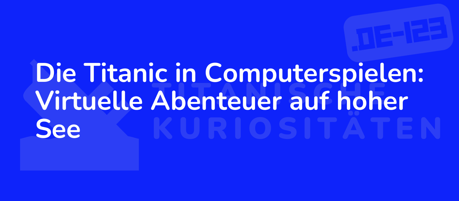 Die Titanic in Computerspielen: Virtuelle Abenteuer auf hoher See